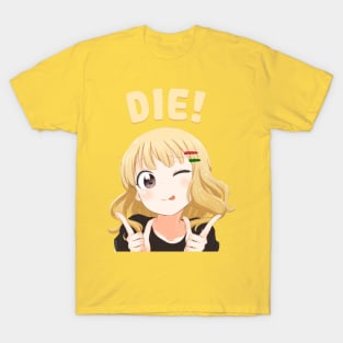 Die But In Cute Mean Anime Waifu T-Shirt